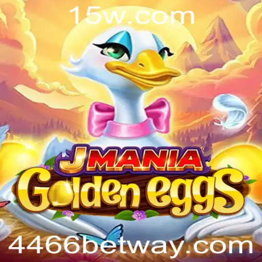 4466bet - Descubra JManiaGoldenEggs com 4466bet: A Nova Sensação do Mundo dos Jogos
